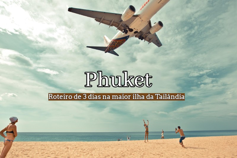 roteiro phuket